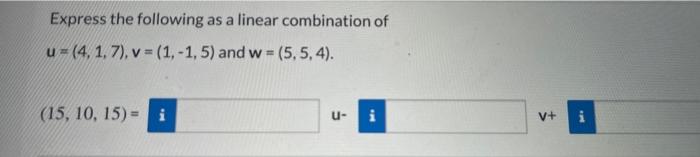 Solved Express the following as a linear combination of | Chegg.com