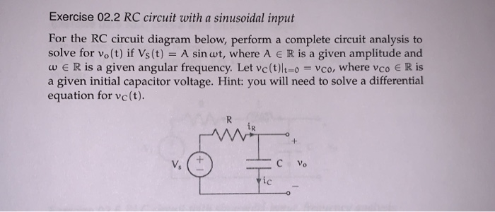 Solved Exercise 02.2 RC circuit with a sinusoidal input For | Chegg.com