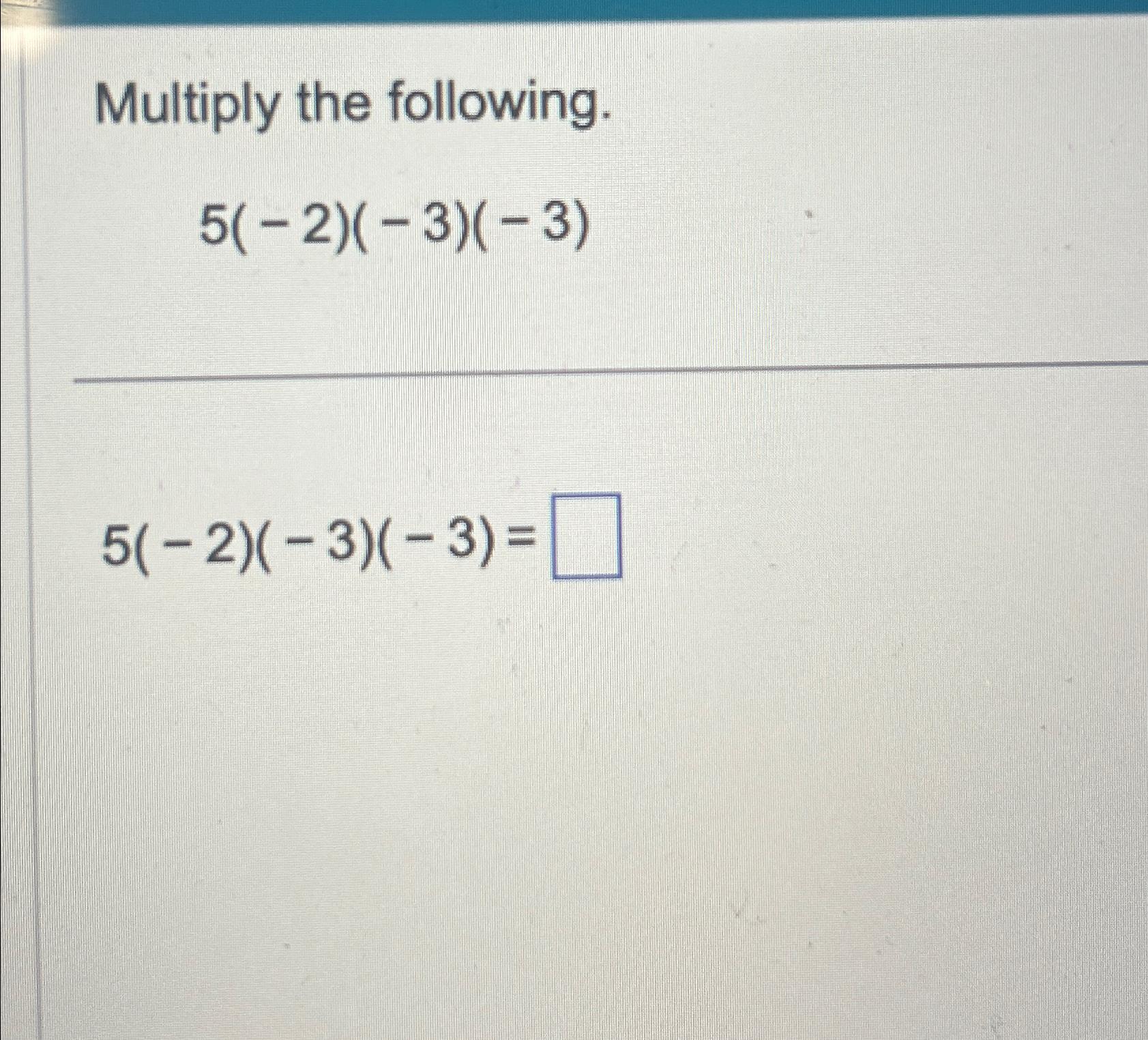 solved-multiply-the-following-5-2-3-3-5-2-3-3-chegg