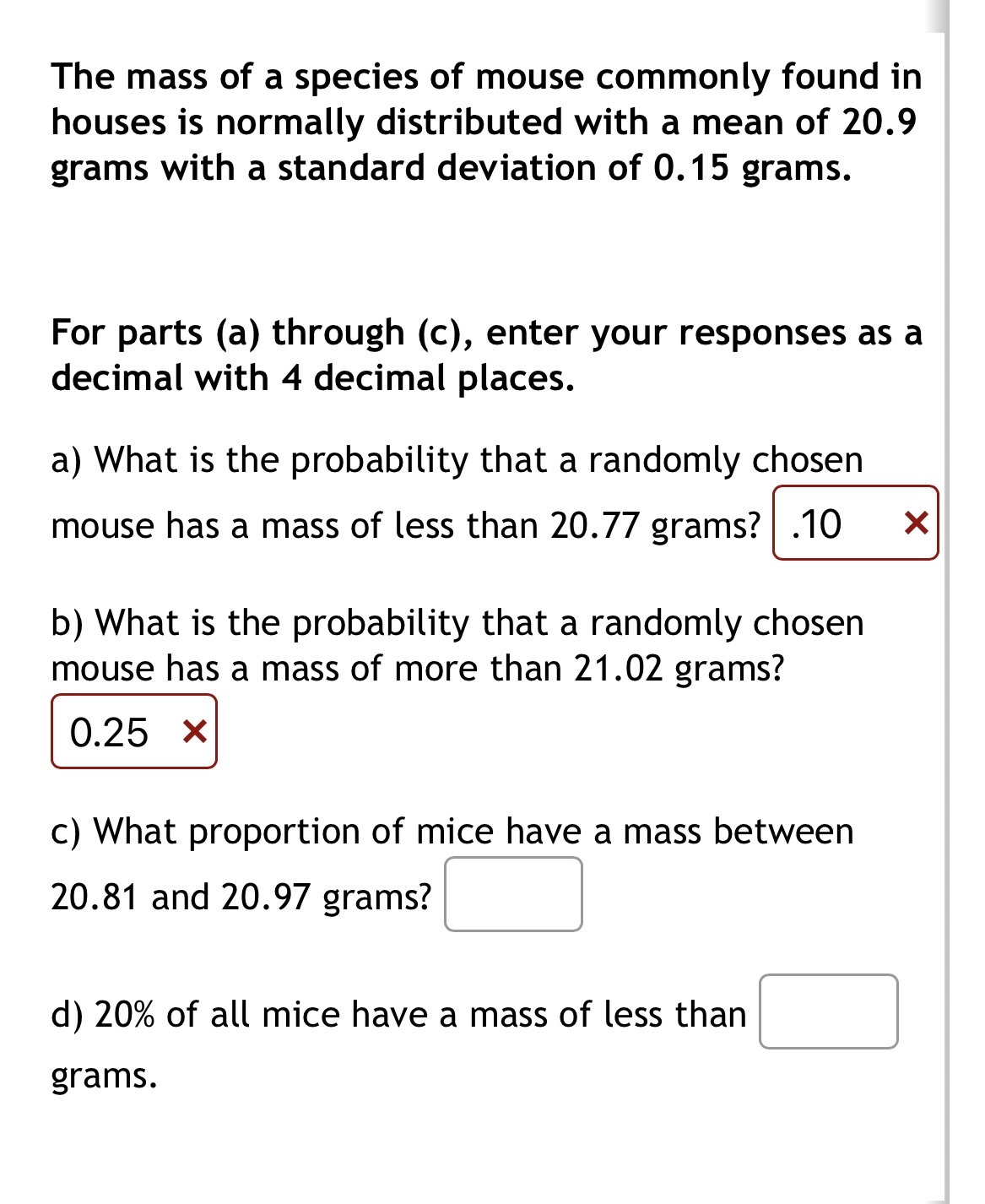 Solved The mass of a species of mouse commonly found in | Chegg.com