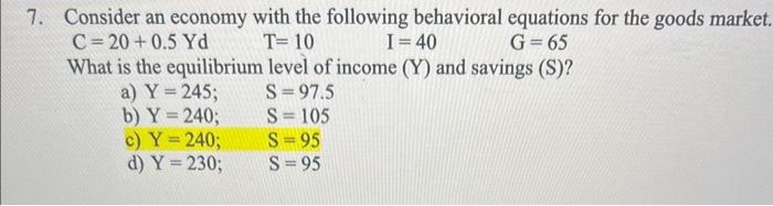 Solved 7. Consider an economy with the following behavioral | Chegg.com