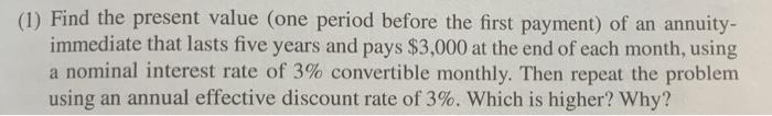 Solved (1) Find the present value (one period before the | Chegg.com