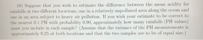Solved 10) Suppose that you wish to estimate the difference | Chegg.com