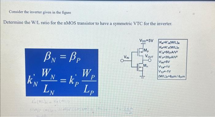 Solved Consider The Inverter Given In The Figure Determine