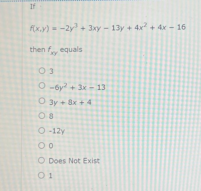 Solved F X Y −2y3 3xy−13y 4x2 4x−16 Then Fxy Equals 3