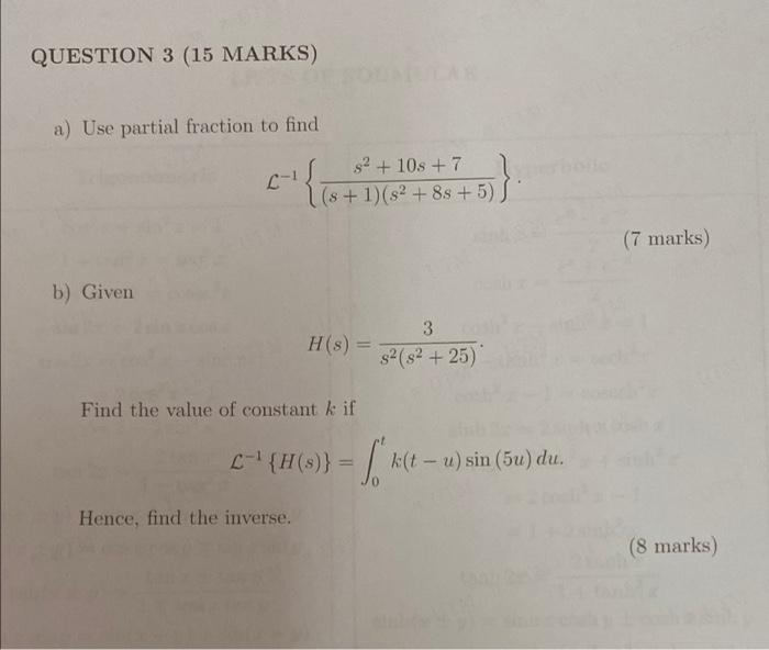 Solved QUESTION 3 (15 MARKS) a) Use partial fraction to find | Chegg.com