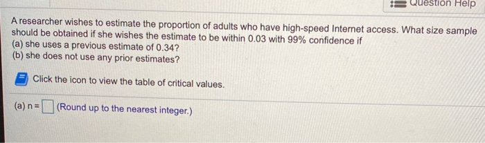Solved lestion Help A researcher wishes to estimate the | Chegg.com