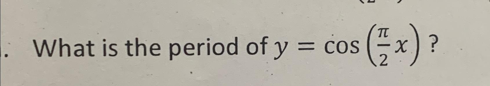 solved-what-is-the-period-of-y-cos-2x-chegg