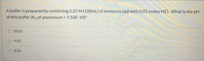 Solved A buffer is prepared by combining 0.25 M (100mL) of | Chegg.com