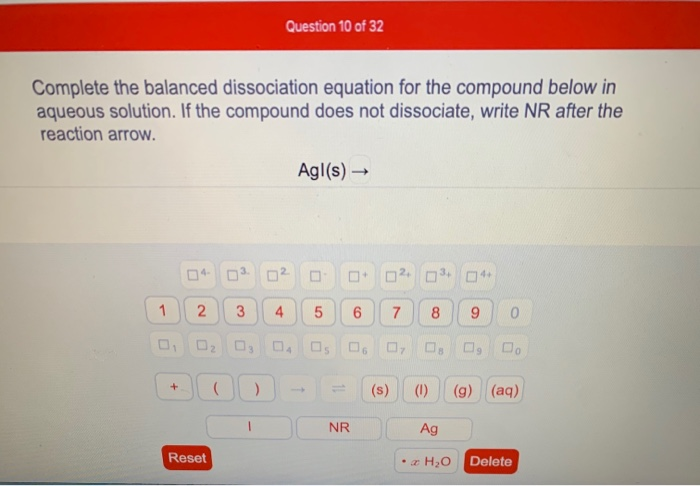 Solved Question 10 Of 32 Complete The Balanced Dissociati Chegg Com