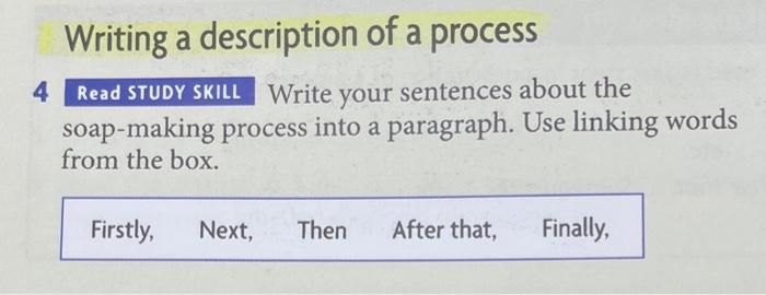 Writing a description of a process 4 Read STUDY SKILL | Chegg.com