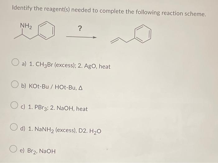 Solved Identify the reagent(s) needed to complete the | Chegg.com