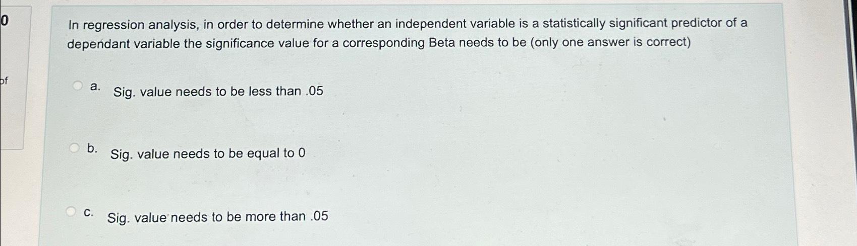 solved-in-regression-analysis-in-order-to-determine-whether-chegg