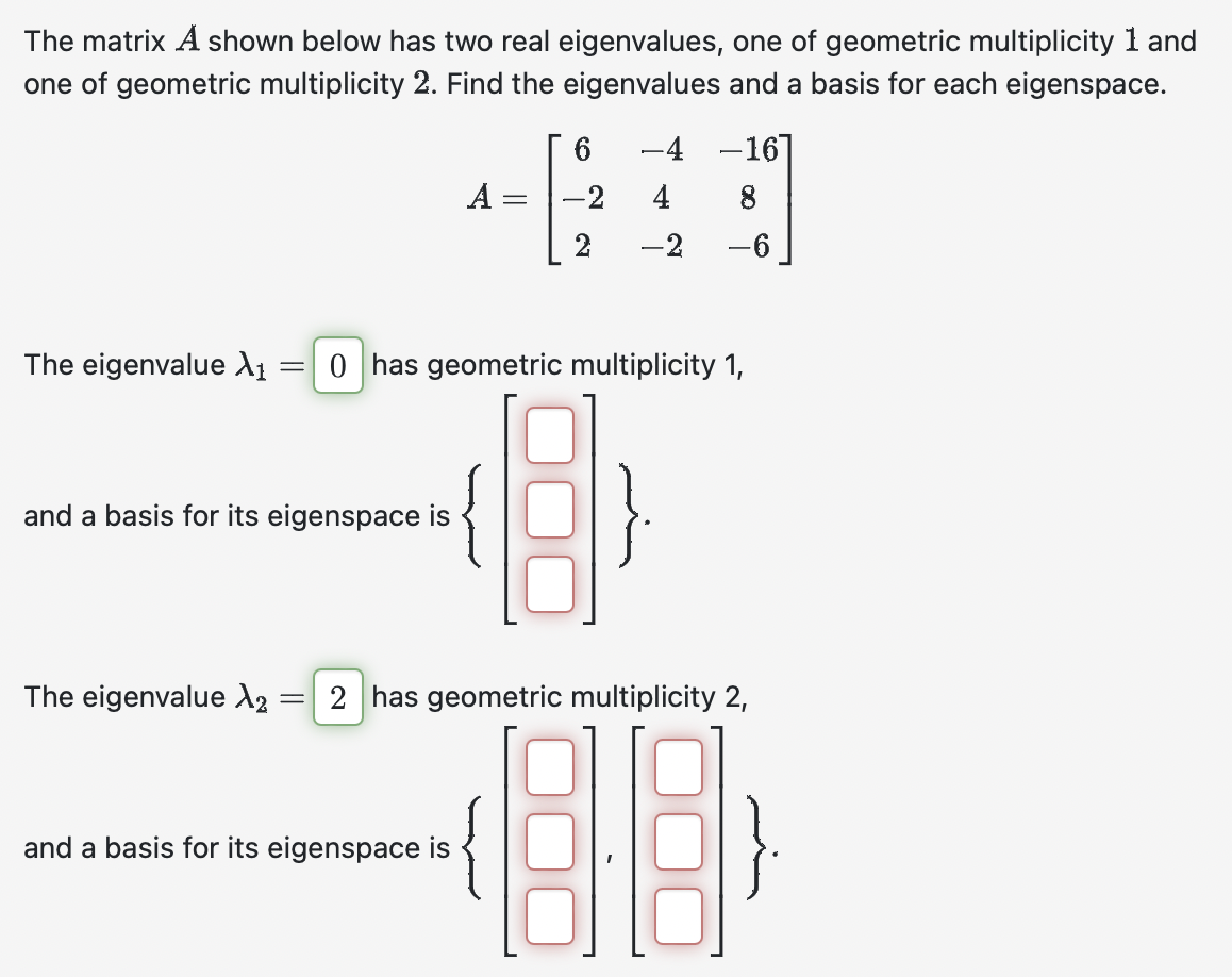 Solved The matrix A shown below has two real eigenvalues, | Chegg.com