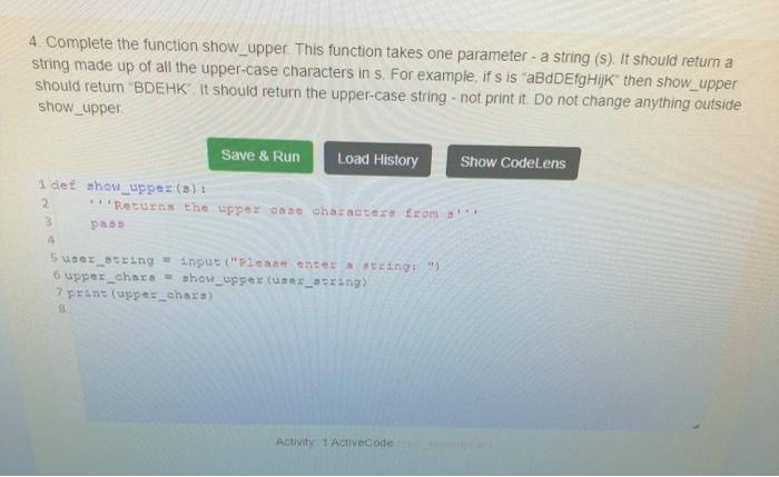 Solved 4. Complete the function show_upper. This function | Chegg.com