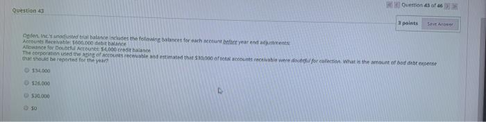 Solved Question 4 of 46 Question 43 1 points Save Odency | Chegg.com
