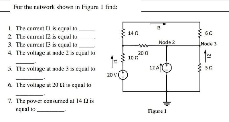 Solved For the network shown in Figure 1 find: 13 14 Ω 6Ω 1. | Chegg.com