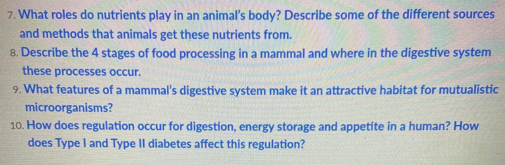 Solved 7. What roles do nutrients play in an animal's body? 