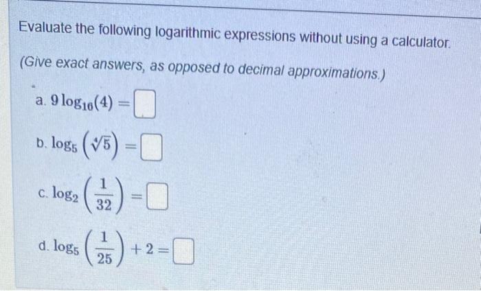 Solved Evaluate The Following Logarithmic Expressions | Chegg.com