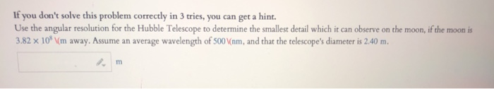 Solved If you don't solve this problem correctly in 3 tries, | Chegg.com