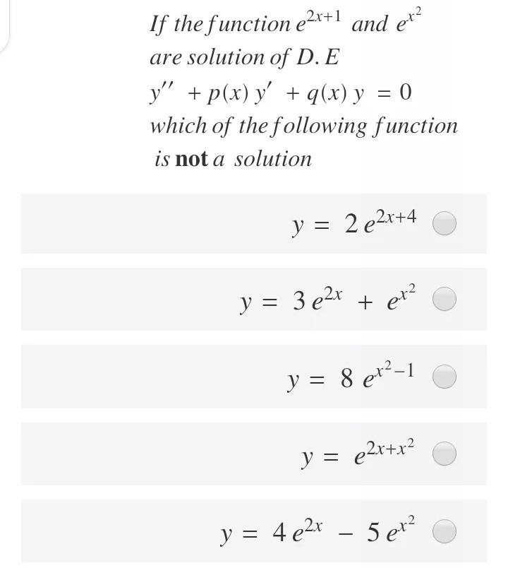 Solved y = 3 e4x + er? If the function e2x+1 and er? are