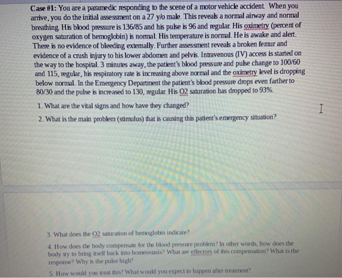 Solved Case 1 You are a paramedic responding to the scene