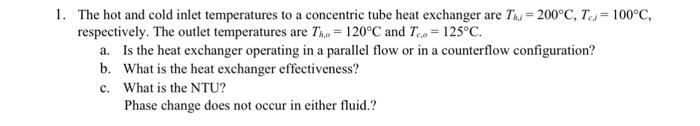 Solved The Hot And Cold Inlet Temperatures To A Concentric | Chegg.com