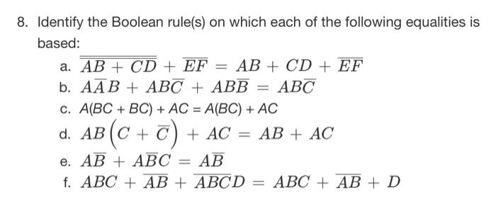 Solved 8. Identify the Boolean rule(s) on which each of the | Chegg.com