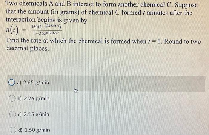 Solved Two Chemicals A And B Interact To Form Another | Chegg.com