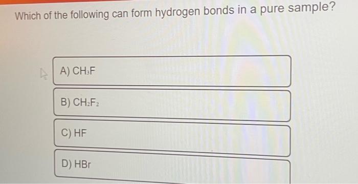 Solved Which of the following can form hydrogen bonds in a | Chegg.com