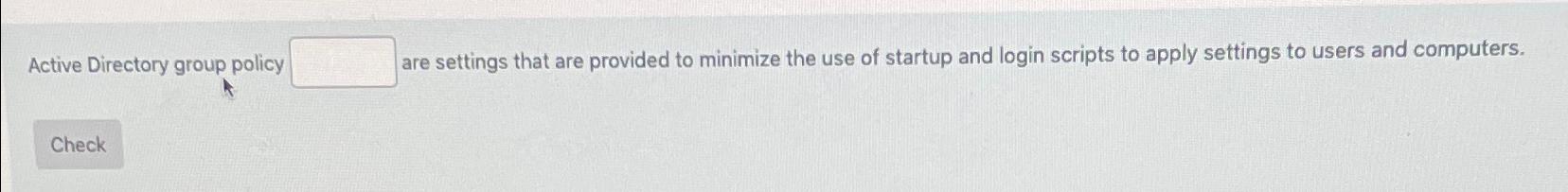 Solved Active Directory group policy are settings that are | Chegg.com