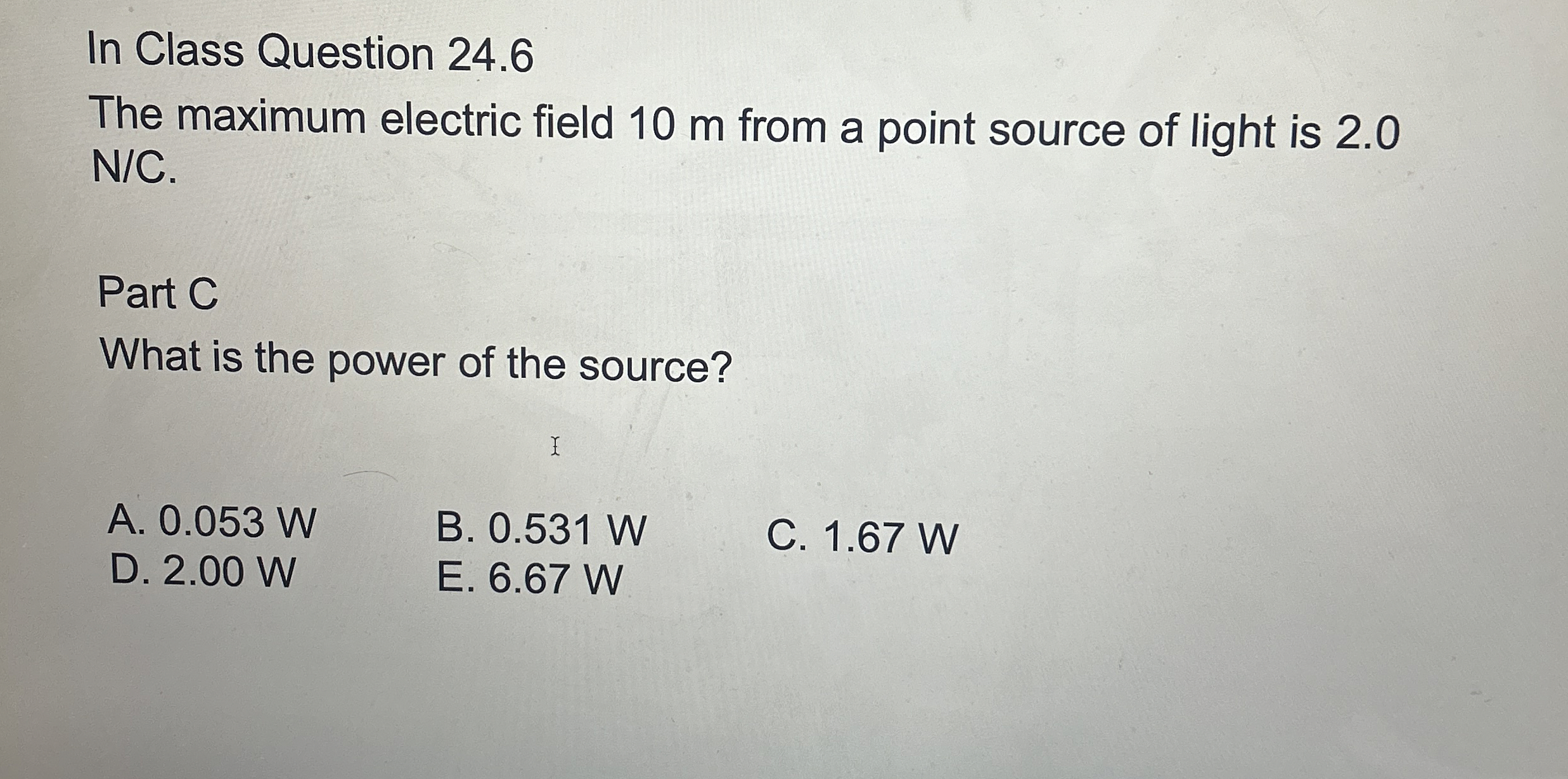 Solved In Class Question 24.6The maximum electric field 10 | Chegg.com