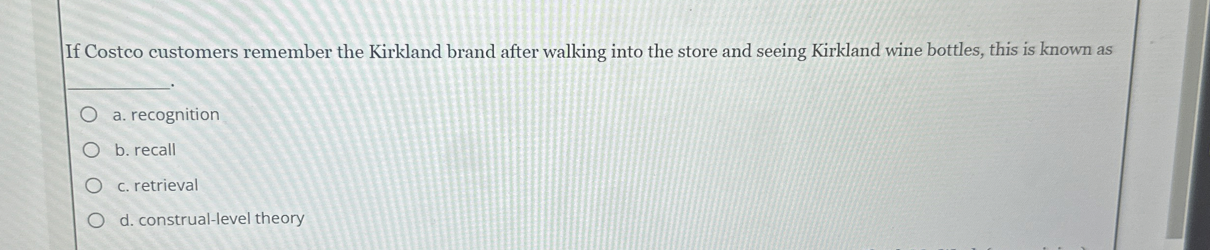 Solved If Costco customers remember the Kirkland brand after