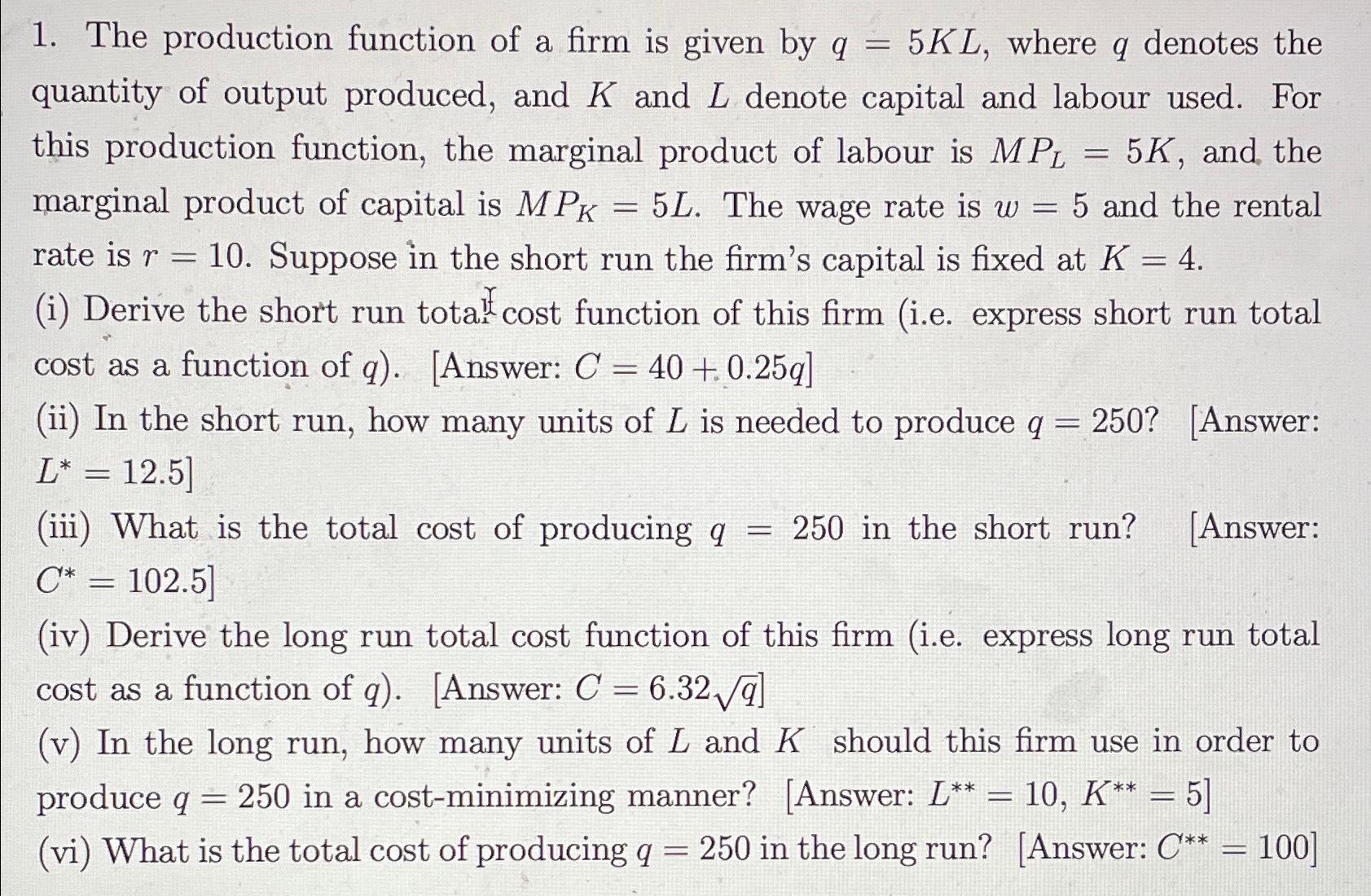 Solved The production function of a firm is given by q=5KL, | Chegg.com