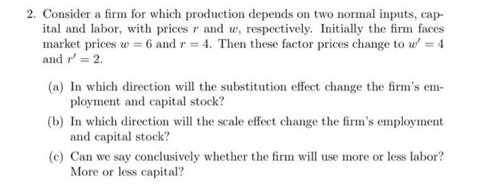 Solved 2. Consider A Firm For Which Production Depends On | Chegg.com