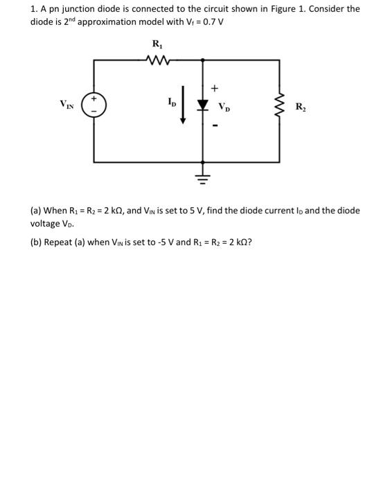 Solved 1. A pn junction diode is connected to the circuit | Chegg.com
