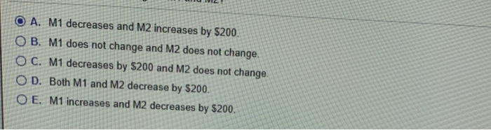 solved-o-a-m1-decreases-and-m2-increases-by-200-ob-m1-chegg