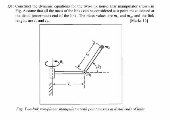 Solved Q1: Construct the dynamic equations for the two-link | Chegg.com
