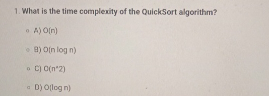 Solved What is the time complexity of the QuickSort | Chegg.com