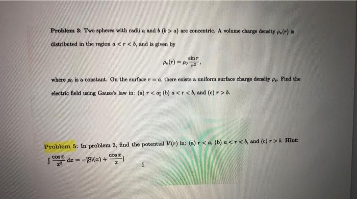 Solved Problem 3: Two spheres with radii a and b (b> a) are | Chegg.com