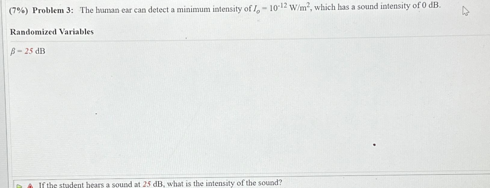 Solved Problem 3: The human ear can detect a minimum | Chegg.com