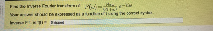 Solved mark) Attempt 2 What is the Inverse Fourier transform | Chegg.com