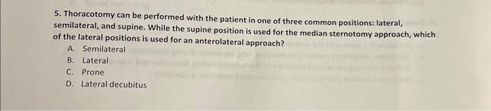Solved 5. Thoracotomy can be performed with the patient in | Chegg.com