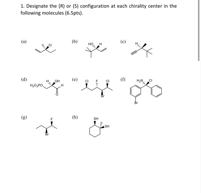 Solved 1. Designate the (R) or (S) configuration at each | Chegg.com