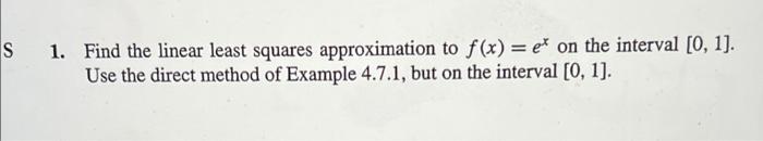 Solved S 1. Find the linear least squares approximation to | Chegg.com