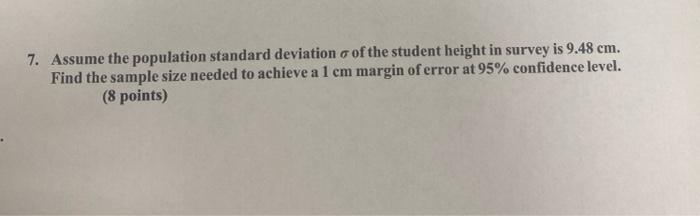 Solved 7. Assume the population standard deviation σ of the | Chegg.com