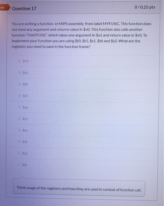 Solved Question 17 0/0.25 pts You are writing a function in | Chegg.com