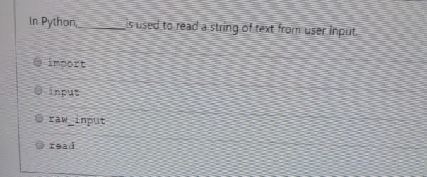 Solved In Python is used to read a string of text from user | Chegg.com