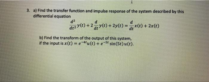Solved 3. a) Find the transfer function and impulse response | Chegg.com