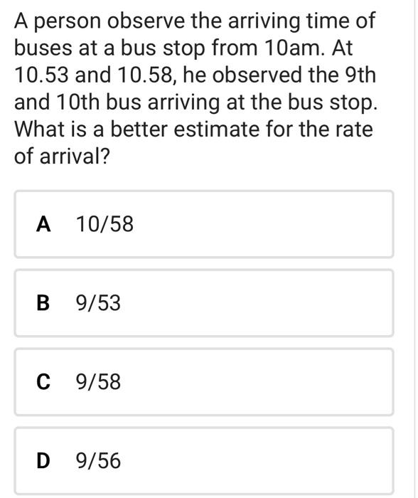 Solved A person observe the arriving time of buses at a bus | Chegg.com